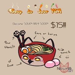 Image of a bowl of soup, the bowl is styled after a character. The soup is ramen noodles with vegetables, and there is a side of mochi outside the bowl. There is text reading: "Become soup! ANY SOOP!" And scribbled around the bowl mentioning the customizab